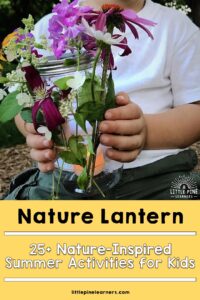 25+ Nature-Inspired Summer Activities for Kids • Little Pine Learners