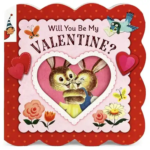 Will You Be My Valentine – A Vintage Children's Storybook; Board Book, Ages 1-5 (Vintage Storybook)