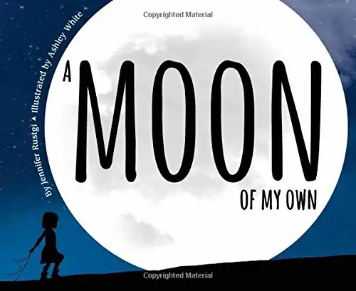 A Moon of My Own: A World Travel Book for Kids